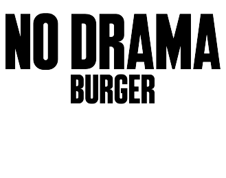 no drama burger